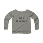 Faith It Till You Make It - Shop La's Showroom