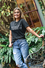 Faith It Till You Make It - Shop La's Showroom